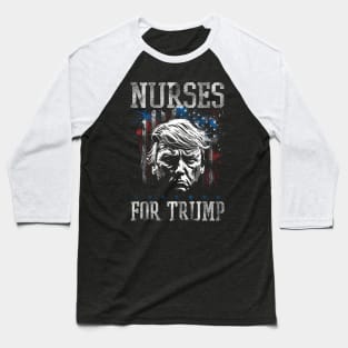 Nurses For Trump 2024 American Flag Baseball T-Shirt